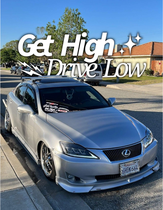 "Get High, Drive Low" Decal